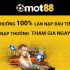 Tìm hiểu các cách nạp tiền Mot88 nhanh gọn lẹ nhất